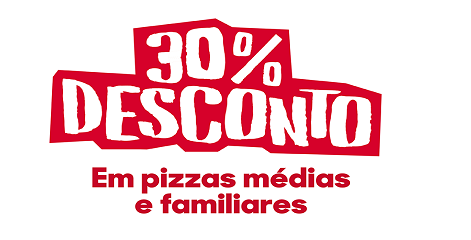 30% Desconto em Pizzas Médias e Familiares